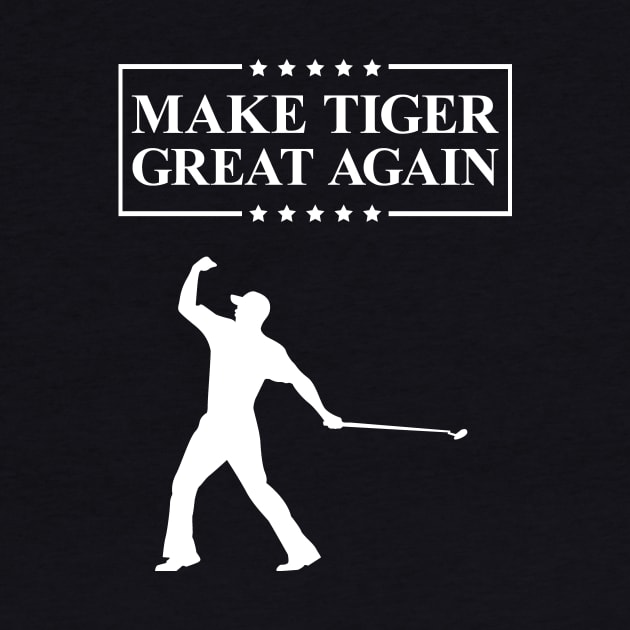 Make Tiger Great Again | Funny Golf T-Shirt by Tdaven